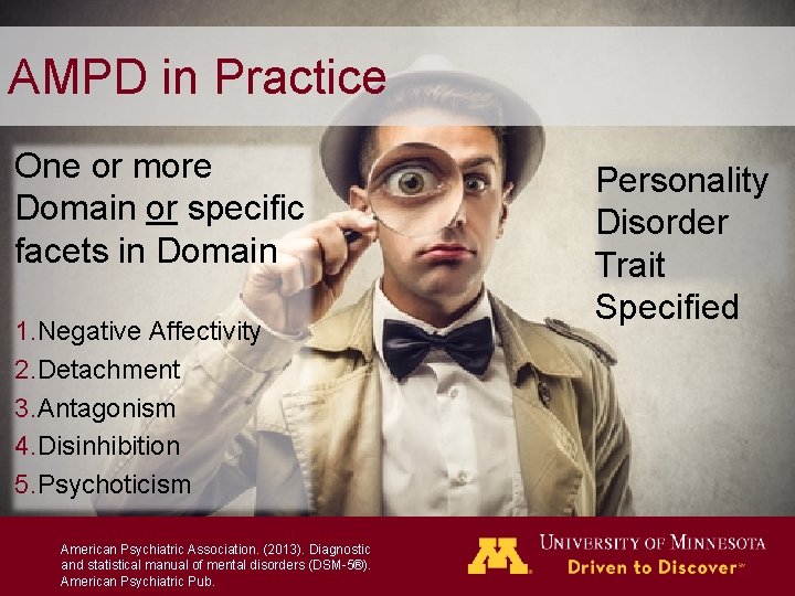 AMPD in Practice One or more Domain or specific facets in Domain 1. Negative