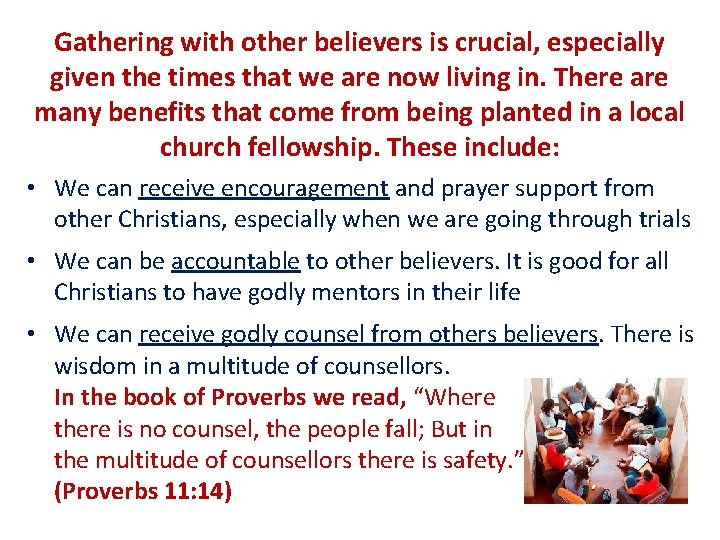 Gathering with other believers is crucial, especially given the times that we are now