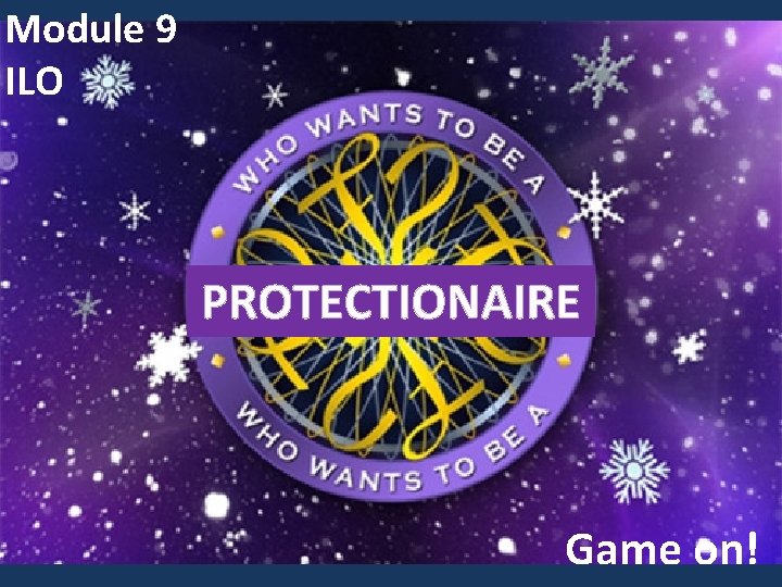 Module 9 ILO PROTECTIONAIRE Game on Rules 6