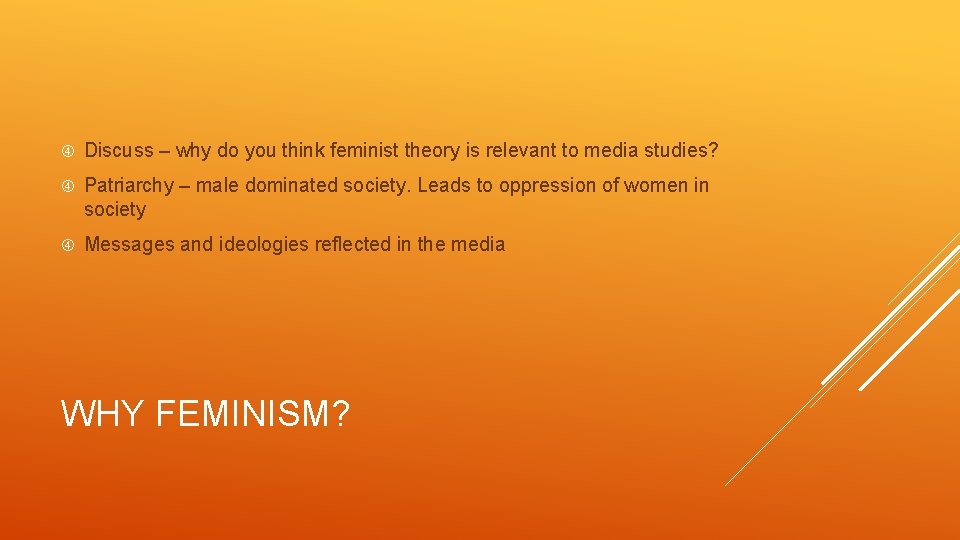  Discuss – why do you think feminist theory is relevant to media studies?