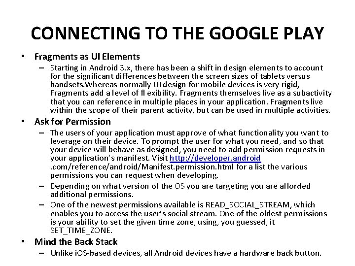 CONNECTING TO THE GOOGLE PLAY • Fragments as UI Elements – Starting in Android