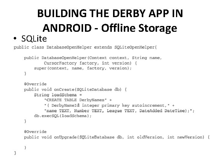 BUILDING THE DERBY APP IN ANDROID - Offline Storage • SQLite 