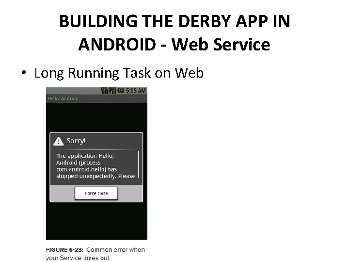 BUILDING THE DERBY APP IN ANDROID - Web Service • Long Running Task on