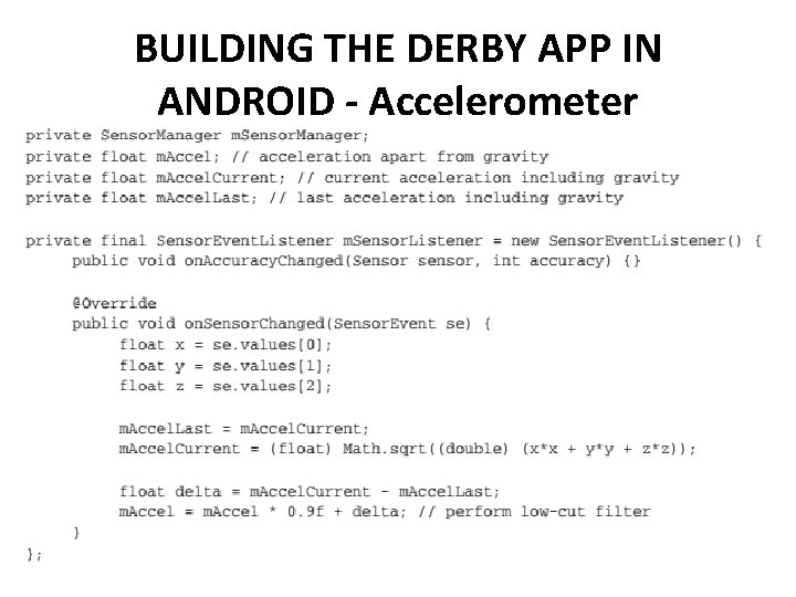 BUILDING THE DERBY APP IN ANDROID - Accelerometer 