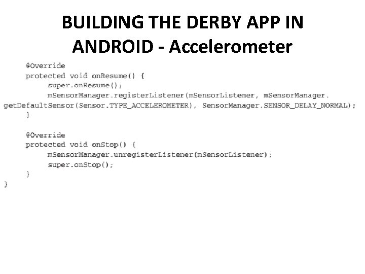 BUILDING THE DERBY APP IN ANDROID - Accelerometer 