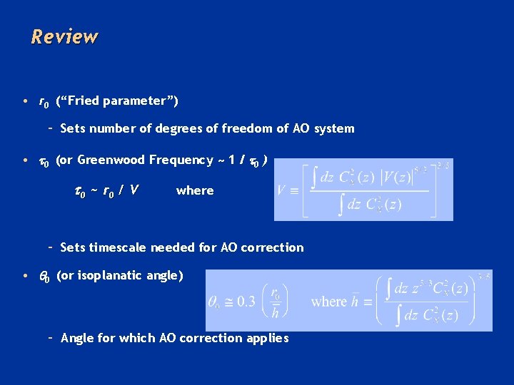Review • r 0 (“Fried parameter”) – Sets number of degrees of freedom of