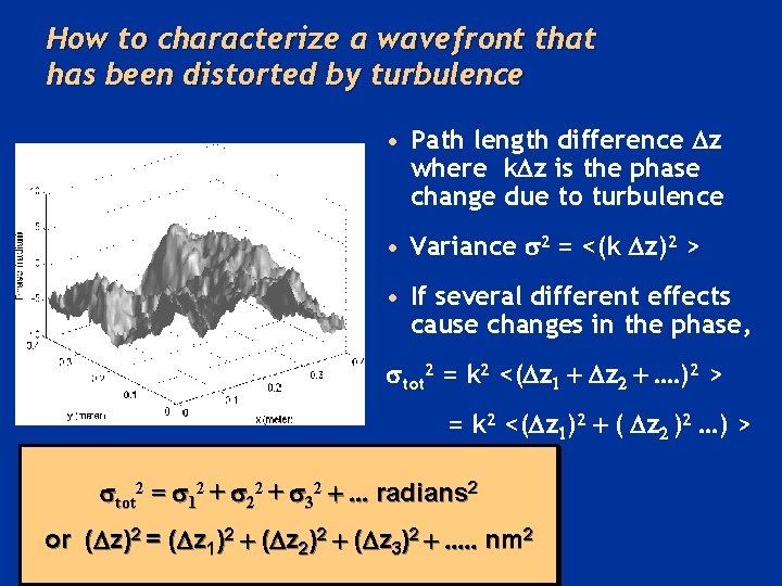 How to characterize a wavefront that has been distorted by turbulence • Path length