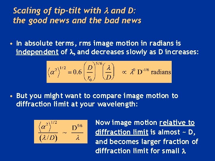 Scaling of tip-tilt with l and D: the good news and the bad news