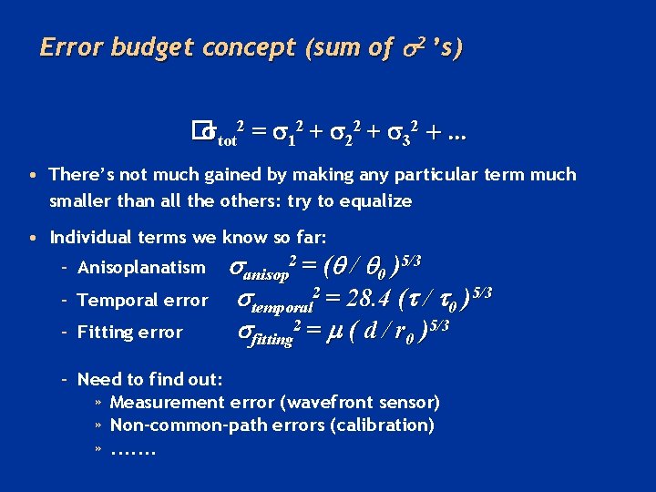 Error budget concept (sum of s 2 ’s) � tot 2 = 12 +