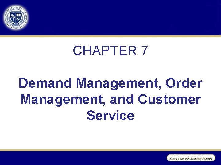 CHAPTER 7 Demand Management, Order Management, and Customer Service 