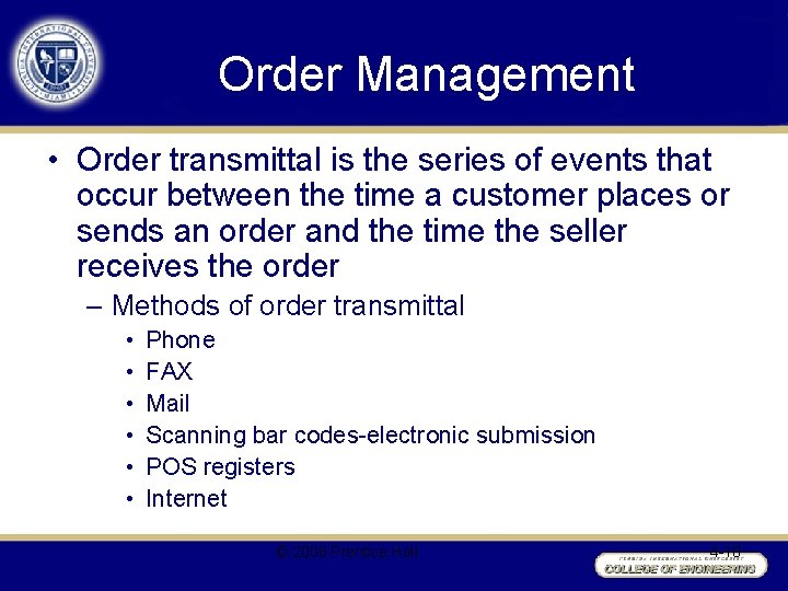 Order Management • Order transmittal is the series of events that occur between the