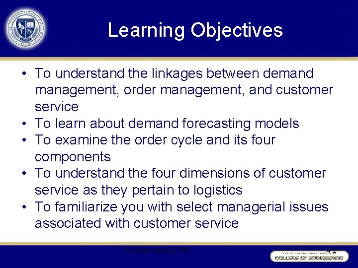 Learning Objectives • To understand the linkages between demand management, order management, and customer