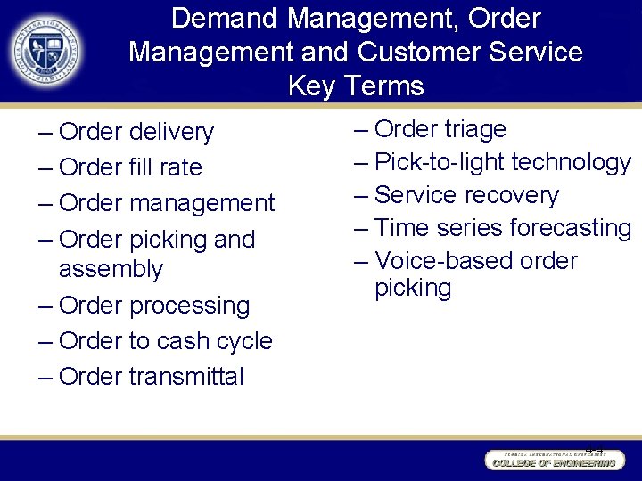 Demand Management, Order Management and Customer Service Key Terms – Order delivery – Order
