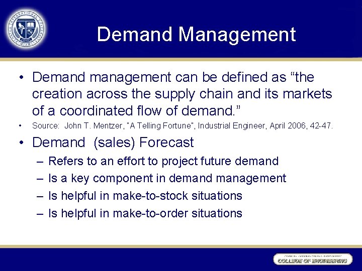 Demand Management • Demand management can be defined as “the creation across the supply