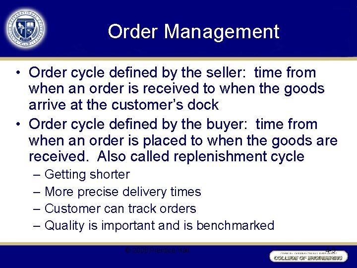 Order Management • Order cycle defined by the seller: time from when an order