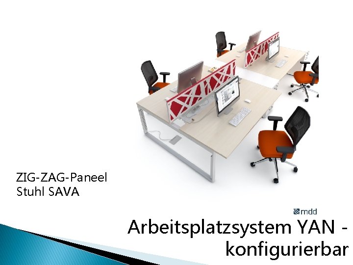 ZIG-ZAG-Paneel Stuhl SAVA Arbeitsplatzsystem YAN konfigurierbar 