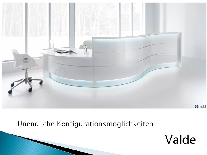 Unendliche Konfigurationsmöglichkeiten Valde 