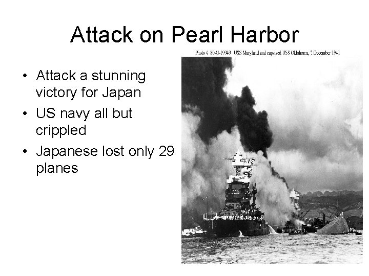 Attack on Pearl Harbor • Attack a stunning victory for Japan • US navy