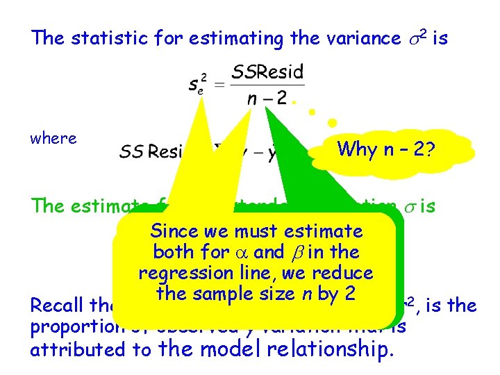 The statistic for estimating the variance s 2 is where Why n – 2?