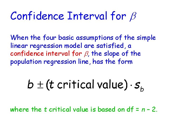 Confidence Interval for b When the four basic assumptions of the simple linear regression