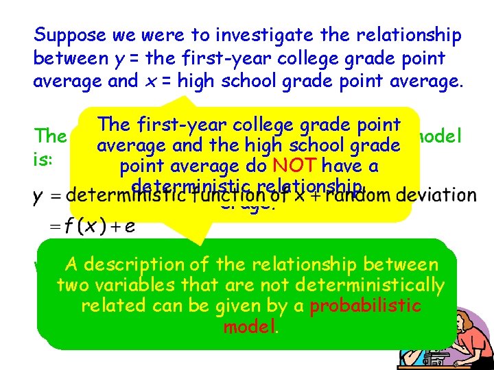 Suppose we were to investigate the relationship between y = the first-year college grade