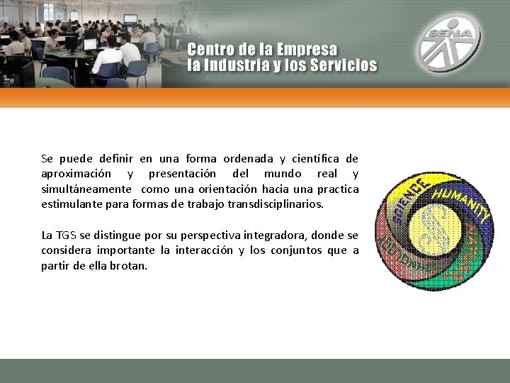 Se puede definir en una forma ordenada y científica de aproximación y presentación del Se puede definir en una forma ordenada y científica de aproximación y presentación del