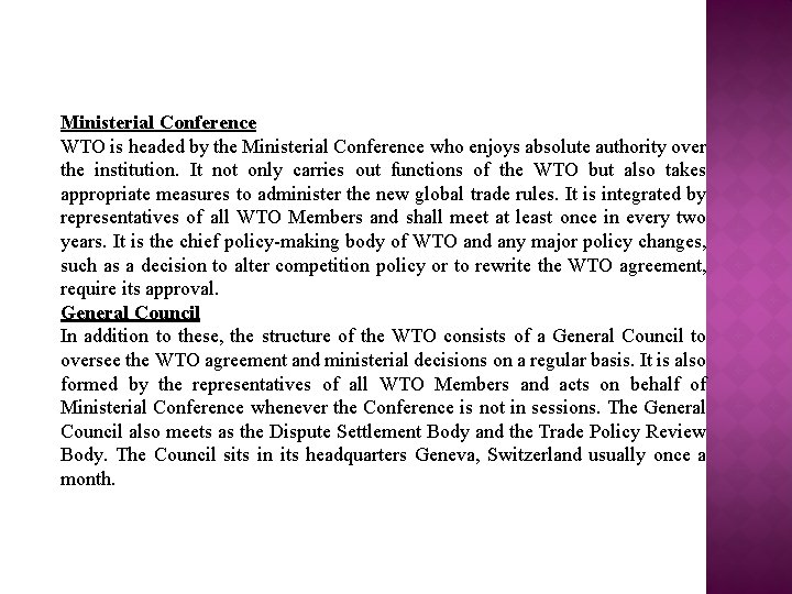 Ministerial Conference WTO is headed by the Ministerial Conference who enjoys absolute authority over Ministerial Conference WTO is headed by the Ministerial Conference who enjoys absolute authority over
