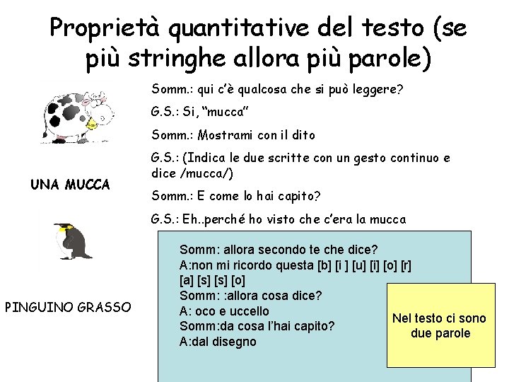 Proprietà quantitative del testo (se più stringhe allora più parole) Somm. : qui c’è