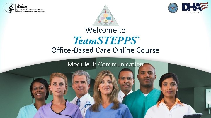 Welcome to Office-Based Care Online Course Module 3: Communication 