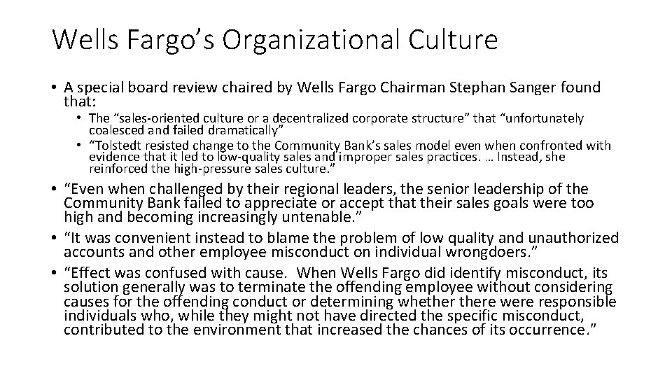 Wells Fargo’s Organizational Culture • A special board review chaired by Wells Fargo Chairman