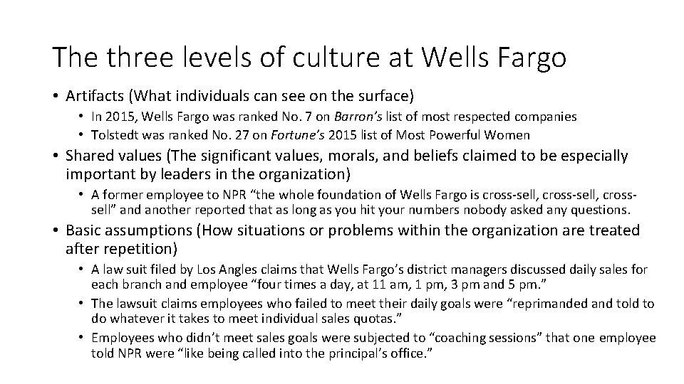 The three levels of culture at Wells Fargo • Artifacts (What individuals can see