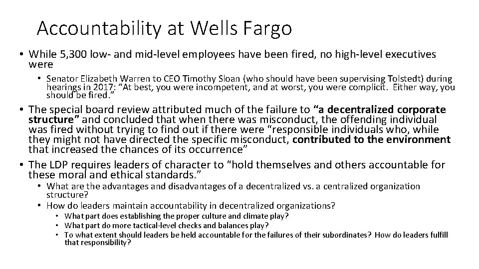 Accountability at Wells Fargo • While 5, 300 low‐ and mid‐level employees have been