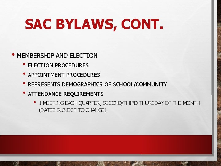 SAC BYLAWS, CONT. • MEMBERSHIP AND ELECTION • ELECTION PROCEDURES • APPOINTMENT PROCEDURES •