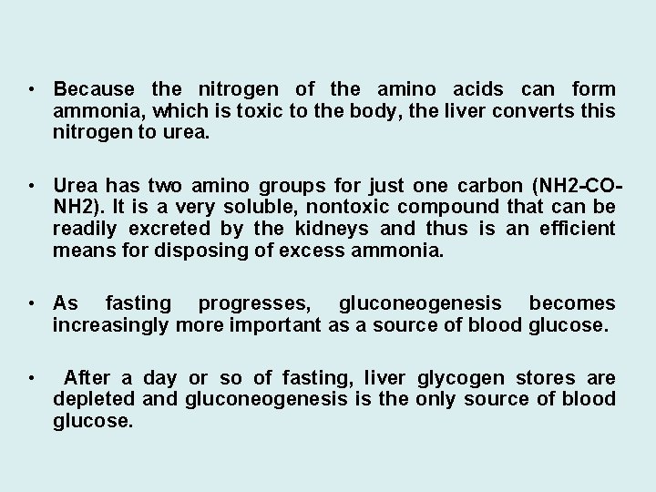  • Because the nitrogen of the amino acids can form ammonia, which is