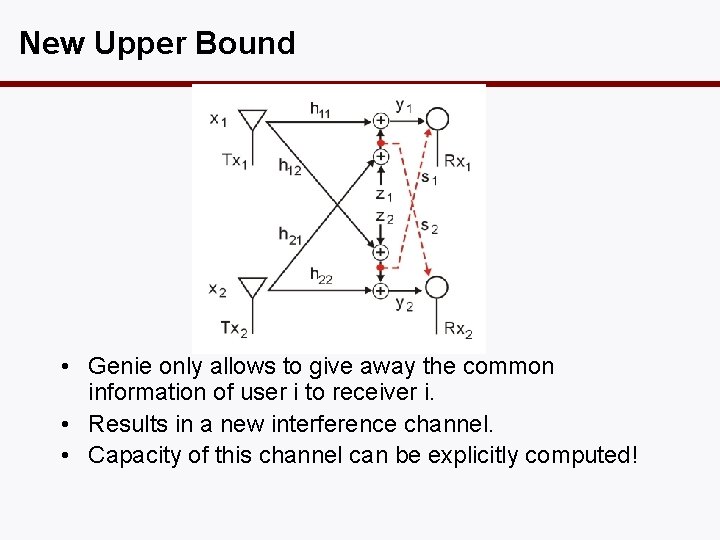 New Upper Bound • Genie only allows to give away the common information of