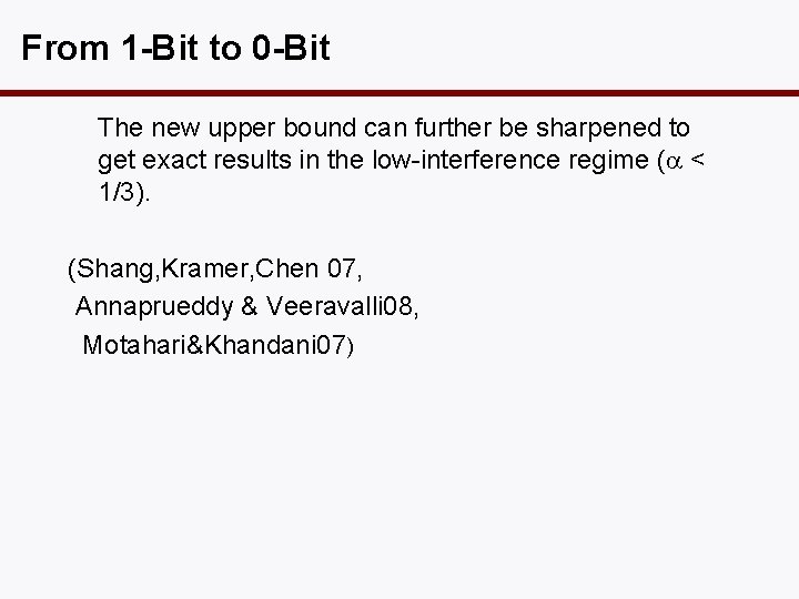 From 1 -Bit to 0 -Bit The new upper bound can further be sharpened
