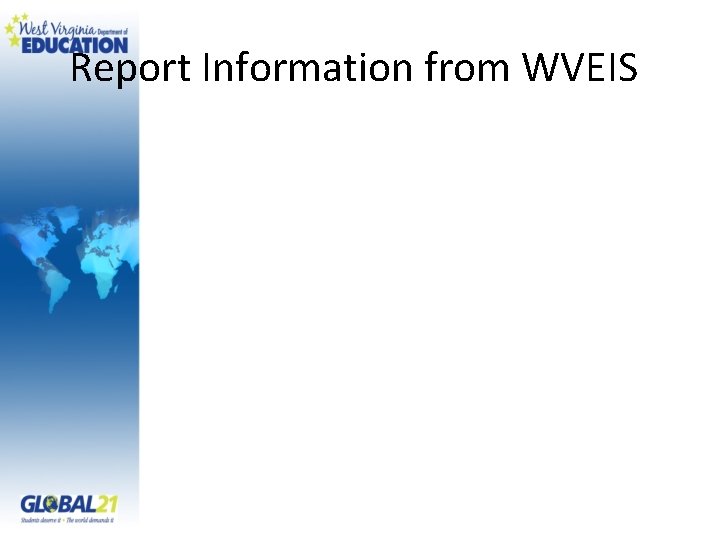 Report Information from WVEIS 