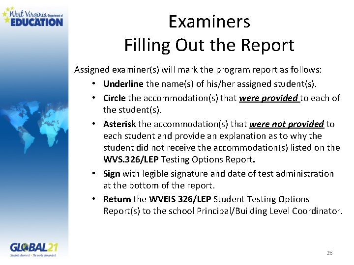 Examiners Filling Out the Report Assigned examiner(s) will mark the program report as follows: