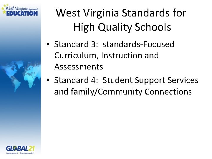 West Virginia Standards for High Quality Schools • Standard 3: standards-Focused Curriculum, Instruction and