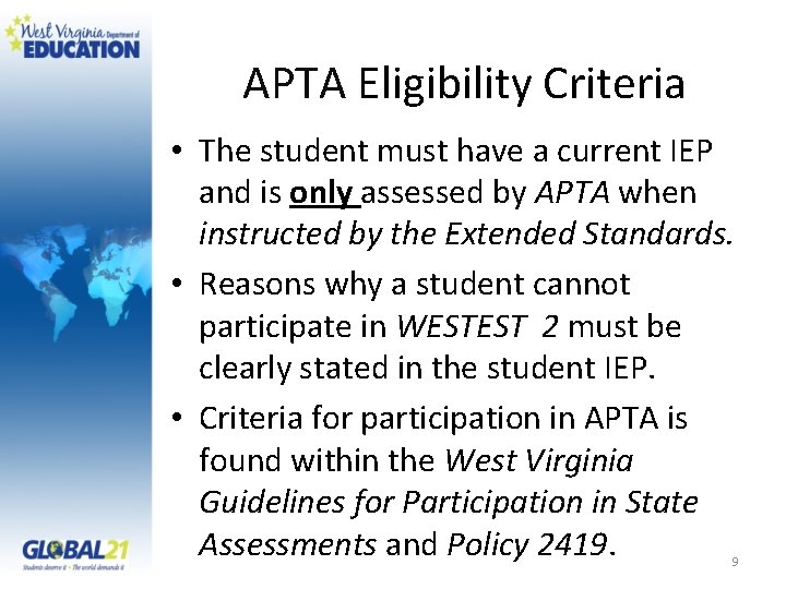 APTA Eligibility Criteria • The student must have a current IEP and is only