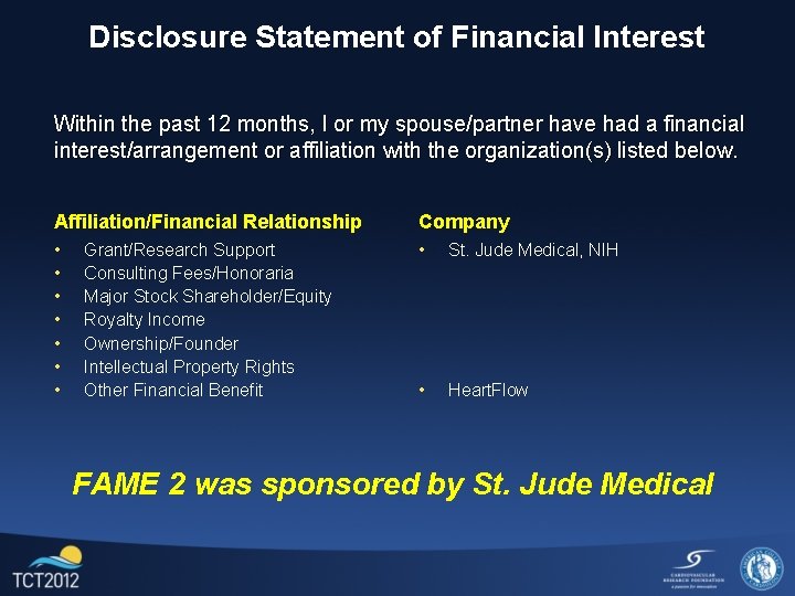 Disclosure Statement of Financial Interest Within the past 12 months, I or my spouse/partner