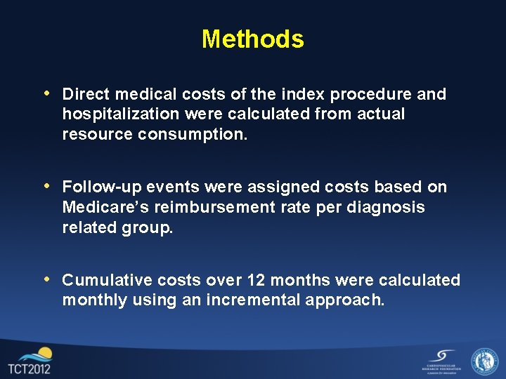 Methods • Direct medical costs of the index procedure and hospitalization were calculated from
