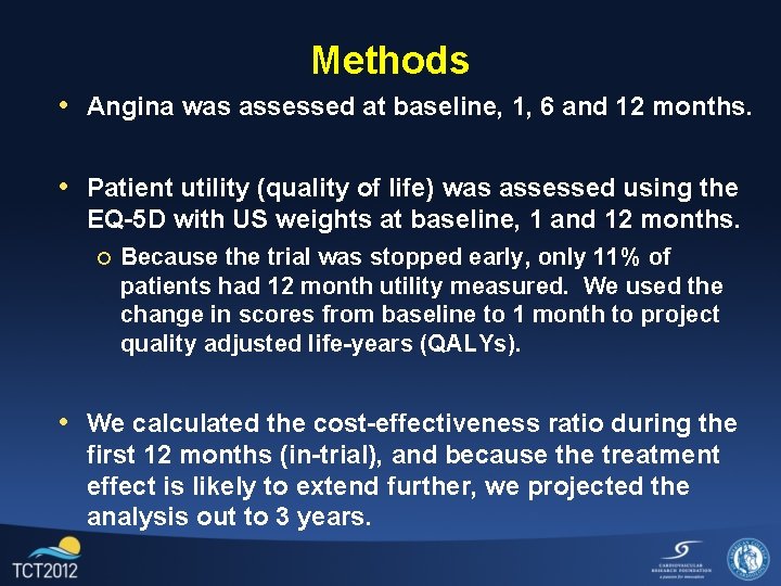 Methods • Angina was assessed at baseline, 1, 6 and 12 months. • Patient