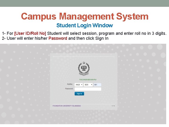 Campus Management System Student Login Window 1 - For [User ID/Roll No] Student will