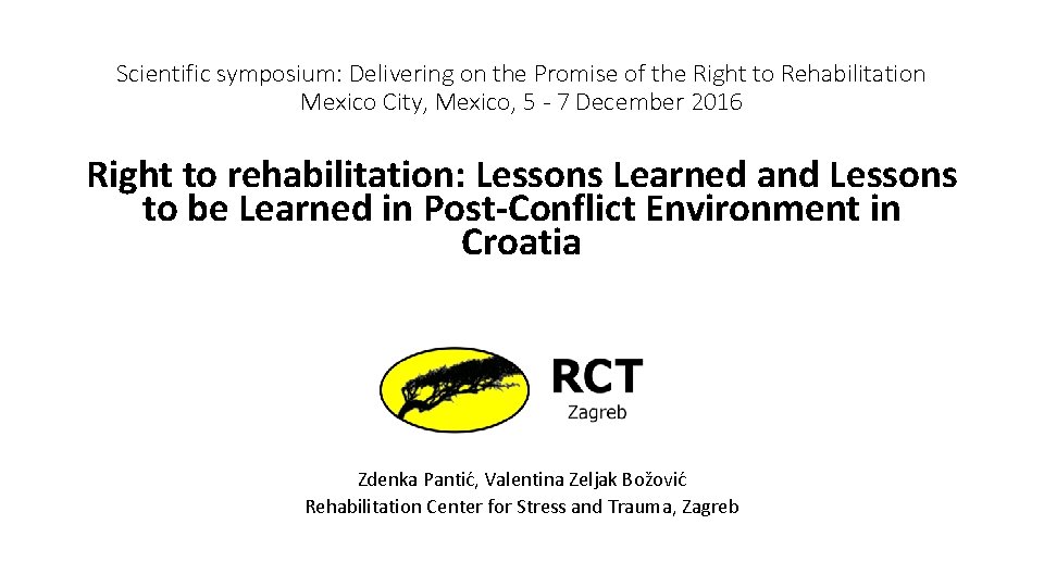 Scientific symposium: Delivering on the Promise of the Right to Rehabilitation Mexico City, Mexico,