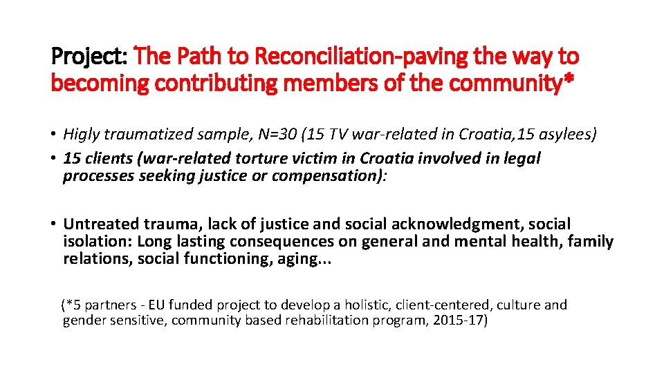 Project: The Path to Reconciliation-paving the way to becoming contributing members of the community*