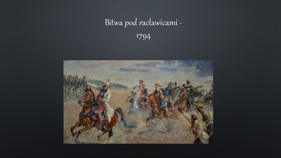 Bitwa pod raclawicami 1794 