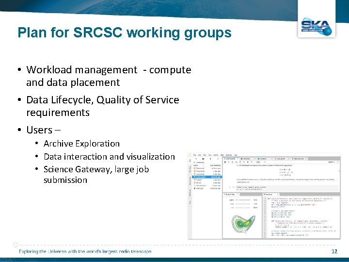 Plan for SRCSC working groups • Workload management ‐ compute and data placement •