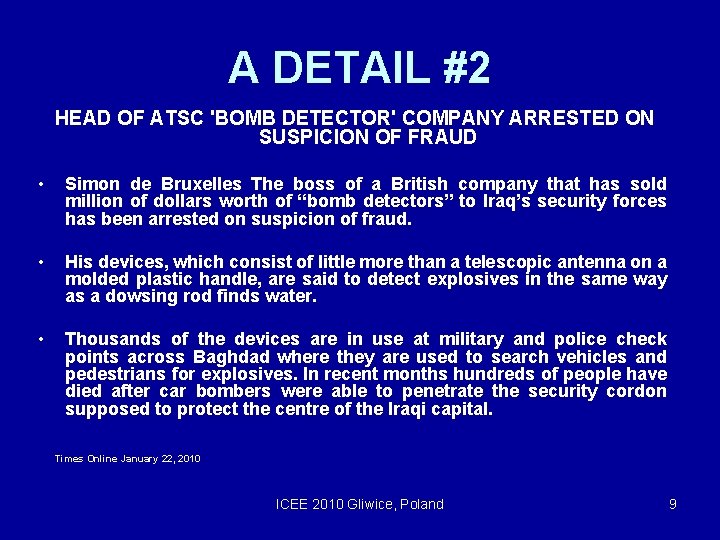 A DETAIL #2 HEAD OF ATSC 'BOMB DETECTOR' COMPANY ARRESTED ON SUSPICION OF FRAUD