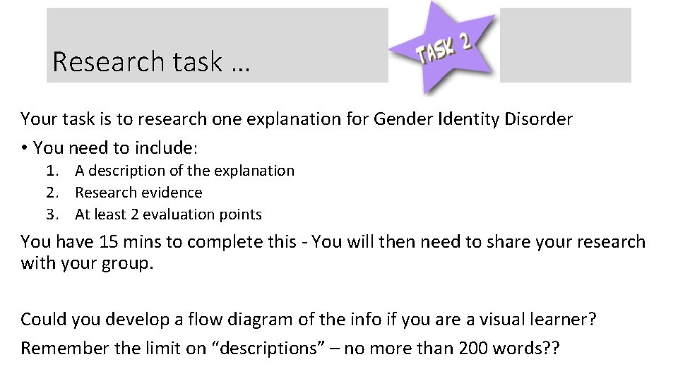 Research task … Your task is to research one explanation for Gender Identity Disorder